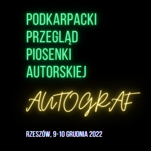 Grafika promująca wydarzenie pn. Podkarpacki Przegląd Piosenki Autorskiej Autograf